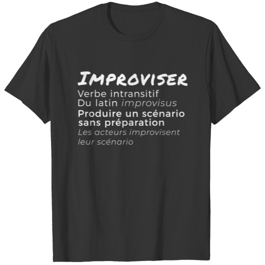 Improviser, intransitive verb T-shirt