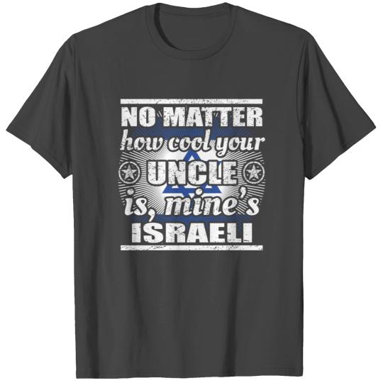 no matter cool uncle onkel gift Israel png T Shirts