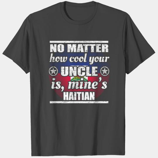 no matter cool uncle onkel gift Haiti png T Shirts