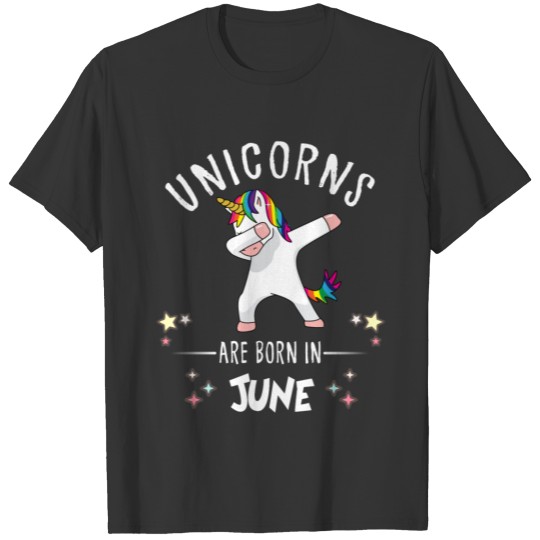 Unicorns Are Born In Junde T Shirt Gift T-shirt