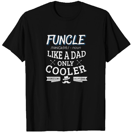 Funcle Like A Dad Only Cooler Gift T Shirts