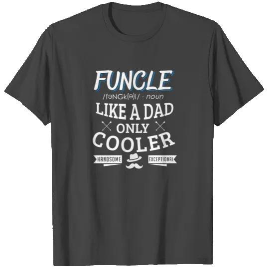 Funcle Like A Dad Only Cooler Gift T Shirts