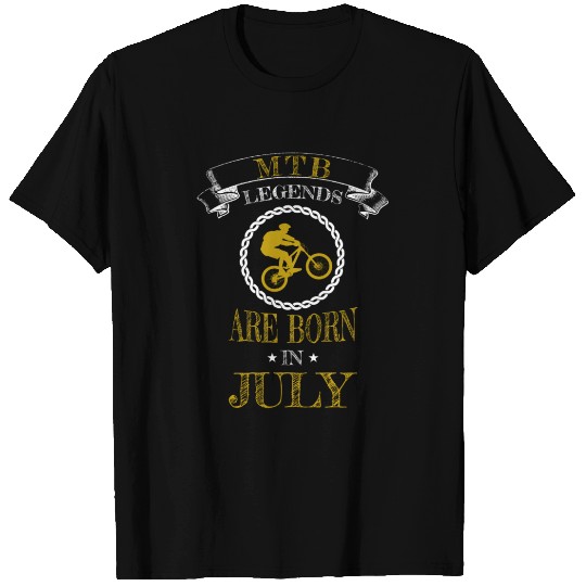 MTB legends are Born in July T Shirts