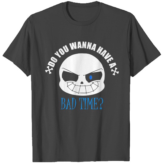 Undertale - Bad time?? T Shirts
