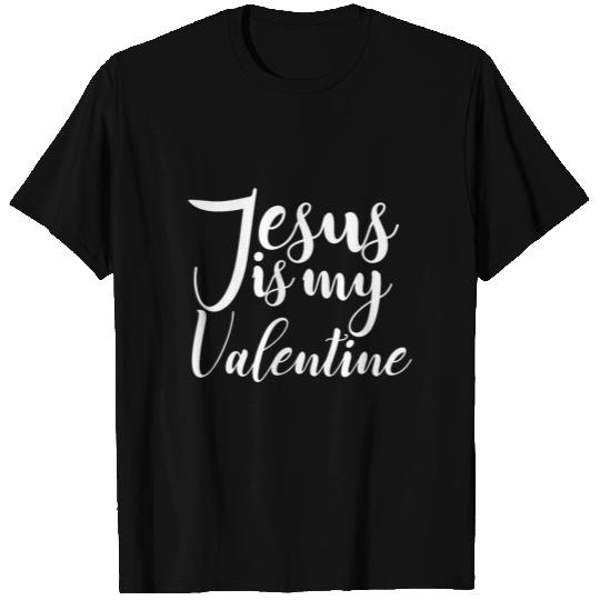 Jesus is My Valentines T Shirts