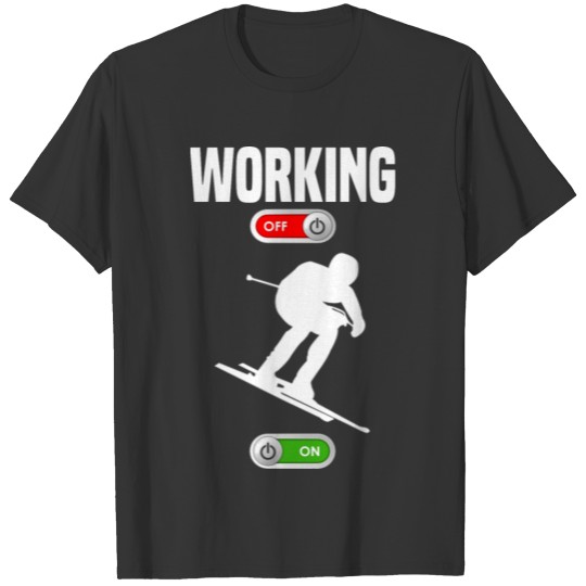 Working Job OFF ski skiing cold winter snow sport T-shirt