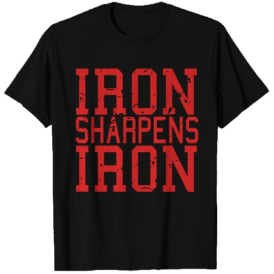 Iron Sharpens Iron T Shirts