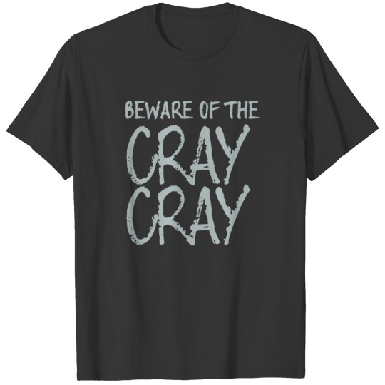 Cray Cray Toddler T-shirt