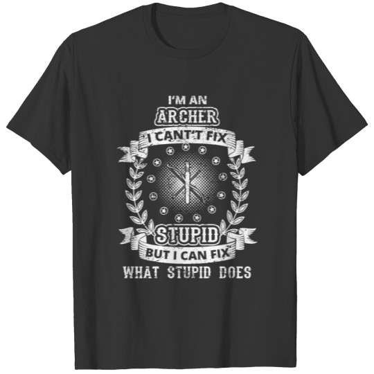 CAN T FIX STUPID GENIE BRILLIANT archery bogenschi T-shirt