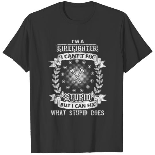CAN T FIX STUPID GENIE BRILLIANT FIREFIGHTER feuer T-shirt