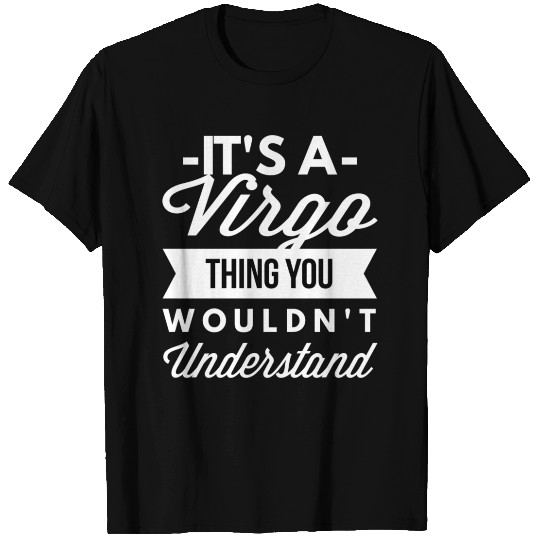 It's a Virgo thing T Shirts