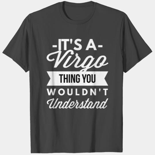 It's a Virgo thing T Shirts