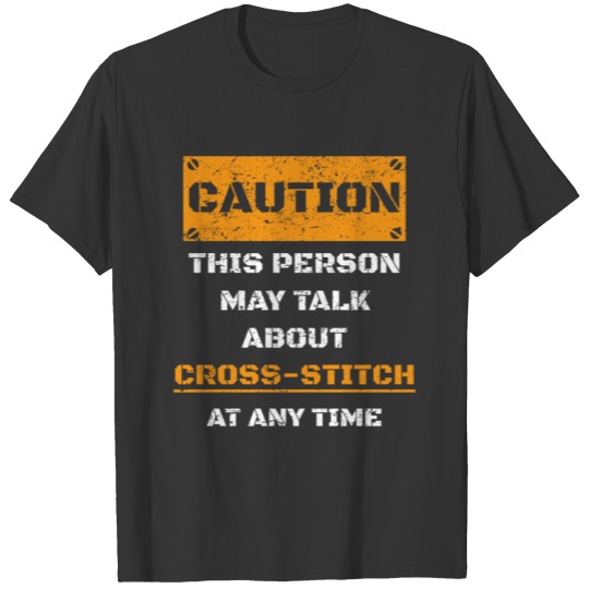 CAUTION WARNUNG TALK ABOUT HOBBY Cross stitch T-shirt