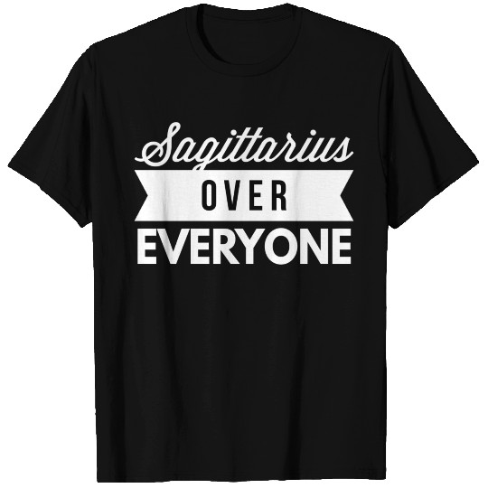 Sagittarius over everyone T Shirts