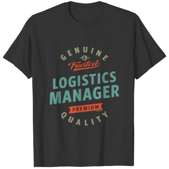 Logistics Manager T-shirt