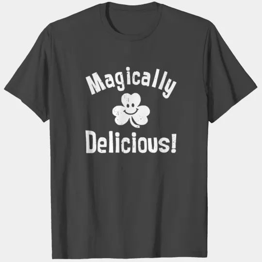 Magically Delicious Saint Patricks Day T Shirts