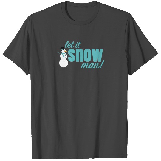 Let it snow T Shirts