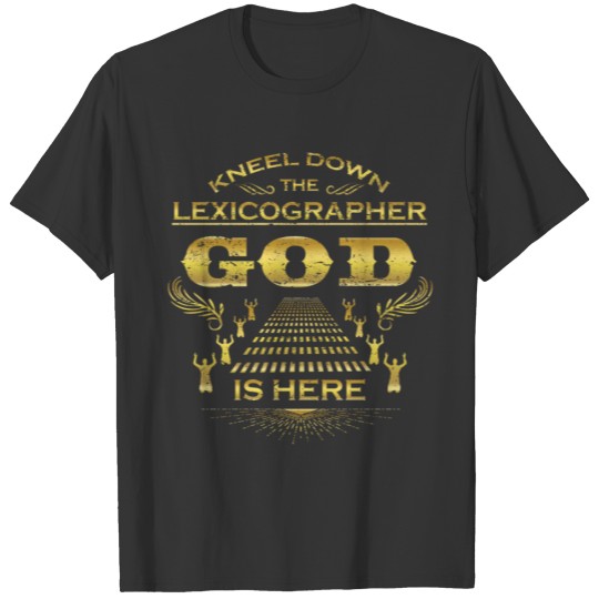 KNEEL KNIET KOeNIG MEISTER GESCHENK LEXICOGRAPHER T-shirt