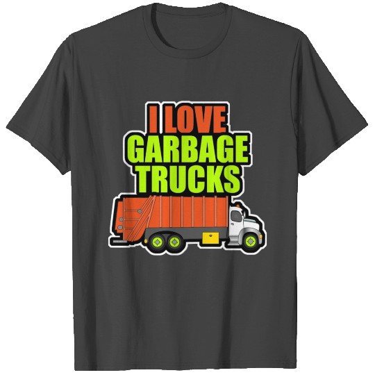 I love garbage trucks T Shirts
