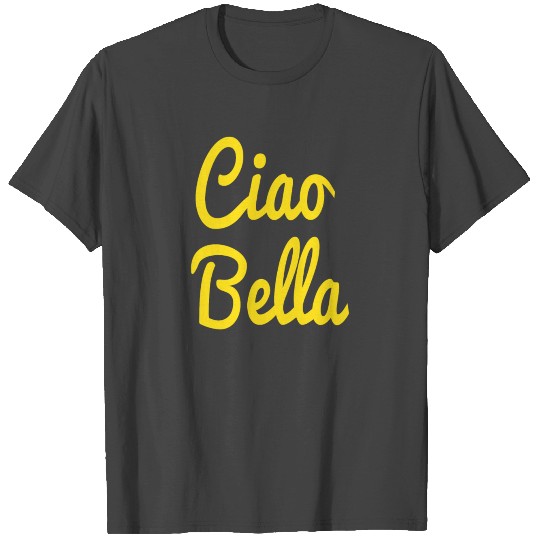 Ciao Bella Hello Beautiful Yellow T Shirts