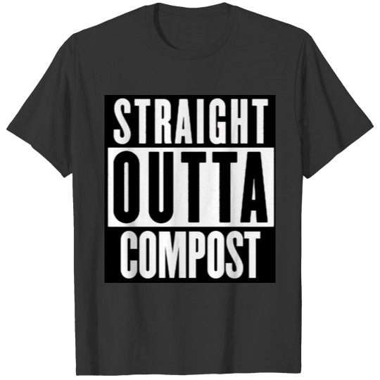 STRAIGHT OUTTA COMPOST T-shirt