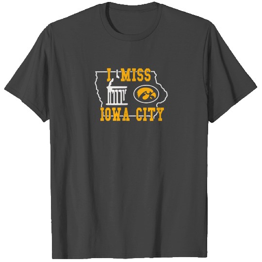 New Design I Miss Iowa City T Shirts
