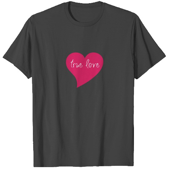 True Love Pink Heart Valentine’s Day T Shirts