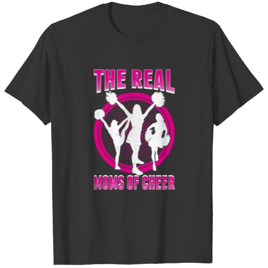 The Real Moms Of Cheer T-shirt