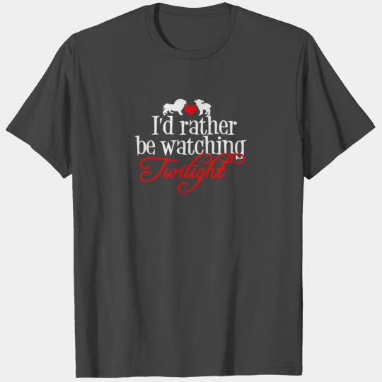 New Design I d Rather Be watching Twilight T Shirts