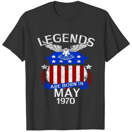 Legends Are Born In May 1970 T-shirt