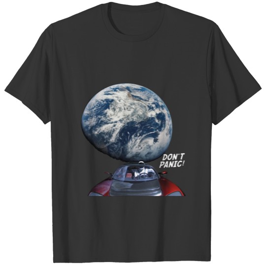 Dont Panic - Red Roadster Escapes from Earth T Shirts