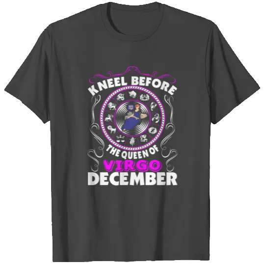 Kneel Before The Queen Of Virgo December T Shirts
