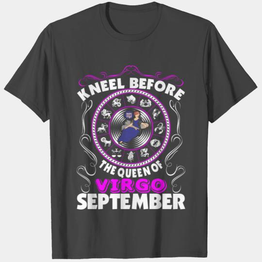 Kneel Before The Queen Of Virgo September T Shirts