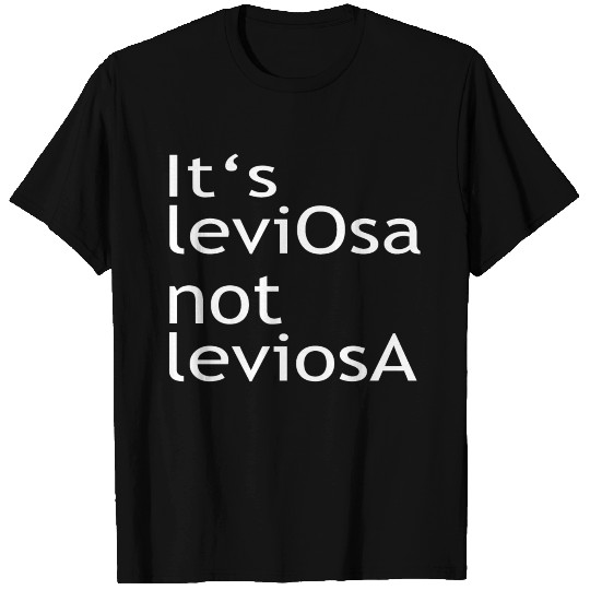 Funny Leviosa Not Leviosa White Design T Shirts