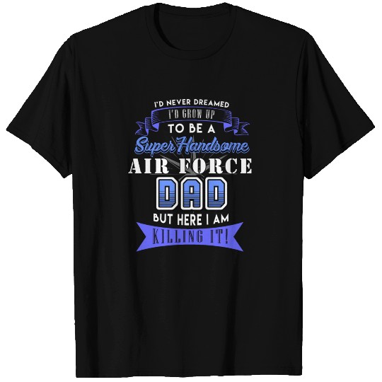 air force dad T Shirts