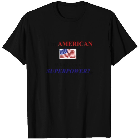 Funny, Hilarious Patriotic USA T Shirts