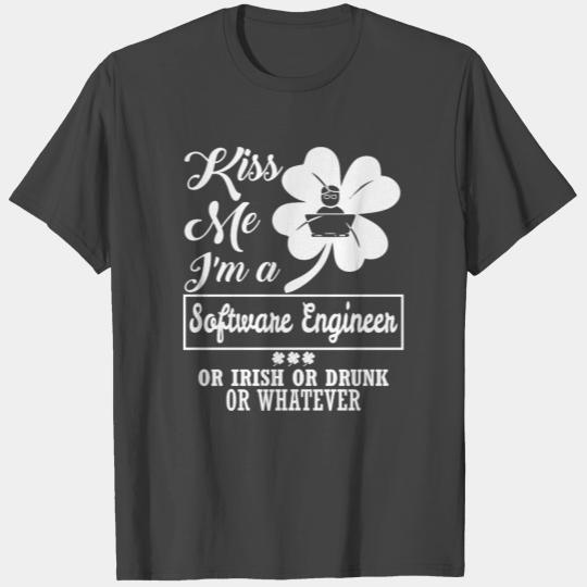 Kiss Me Im Software Engineer Irish Drunk Whatever T Shirts