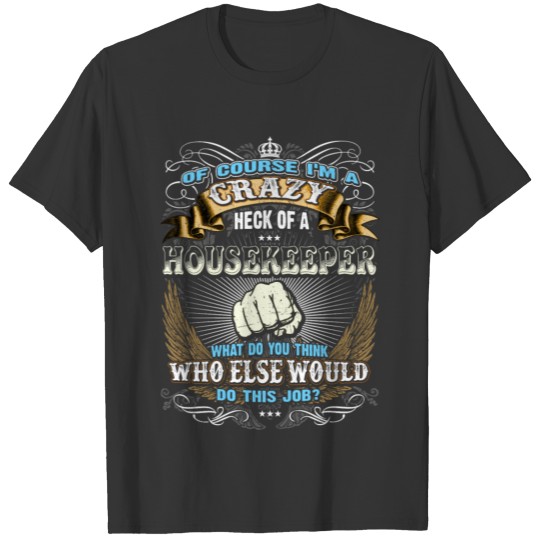 Shirts for Men, Job Shirt Housekeeper T-shirt
