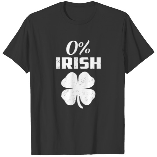 Funny Zero Percent Irish Gift T-shirt T-shirt