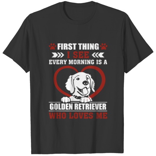 Morning Is Golden Retriever Loves Me T-shirt