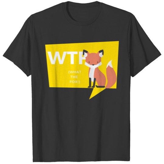 What the Fox T-shirt