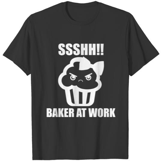 Ssshh baker at work gift passion bread cake love T Shirts