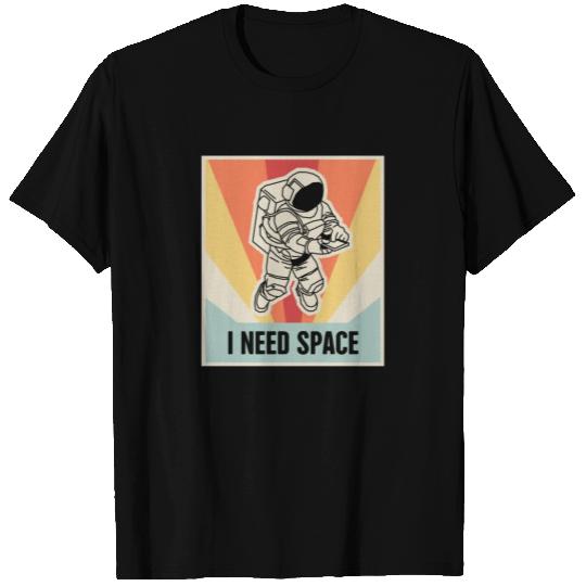 I Need Space | Astronaut Introvert Design T Shirts