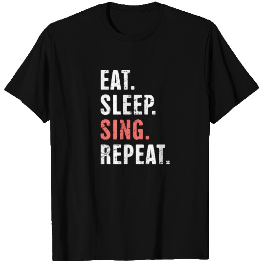 Eat. Sleep. Sing. Repeat. | Musical Theater T Shirts