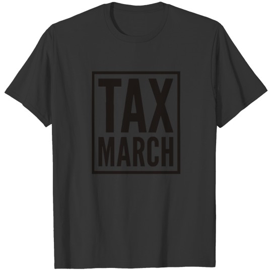 TAX MARCH T-shirt