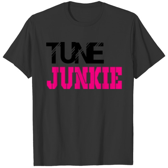 tune junkie T-shirt