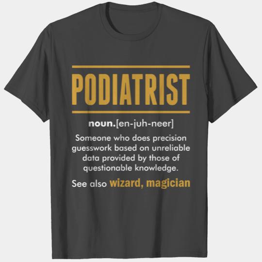 Podiatrist Wizard Magician T Shirts