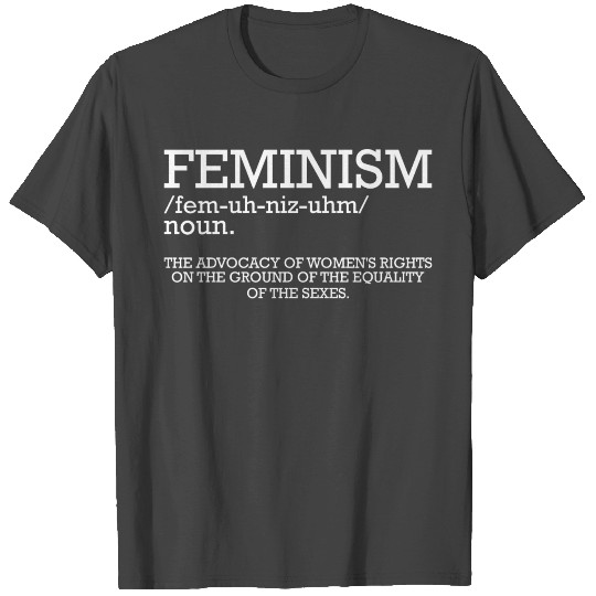 Feminism Advocacy Womens Rights Ground Equality T Shirts