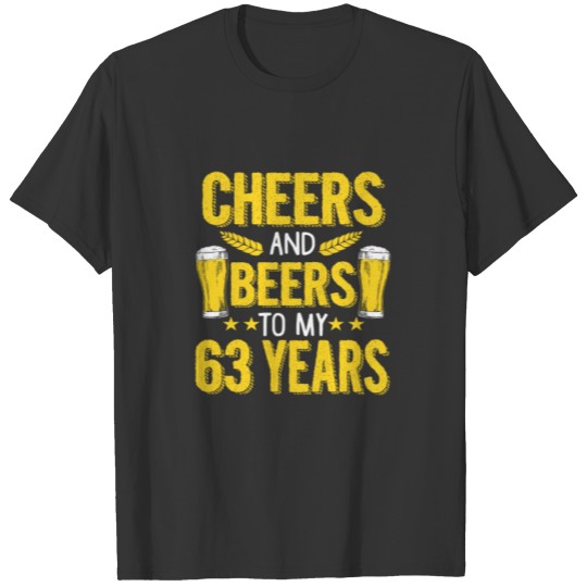 (Gift) Cheers and beers to my 63 years T-shirt