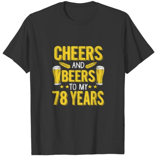 (Gift) Cheers and beers to my 78 years T-shirt